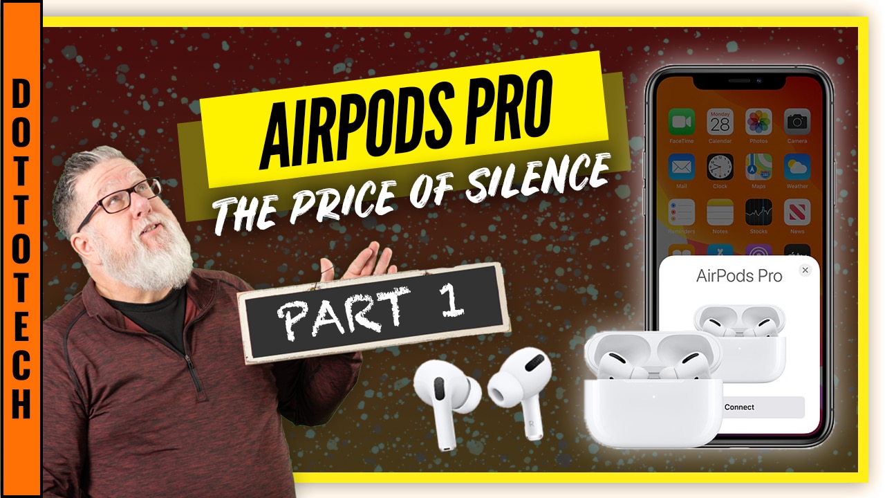 Is AirPods Pro Worth $250 to You?